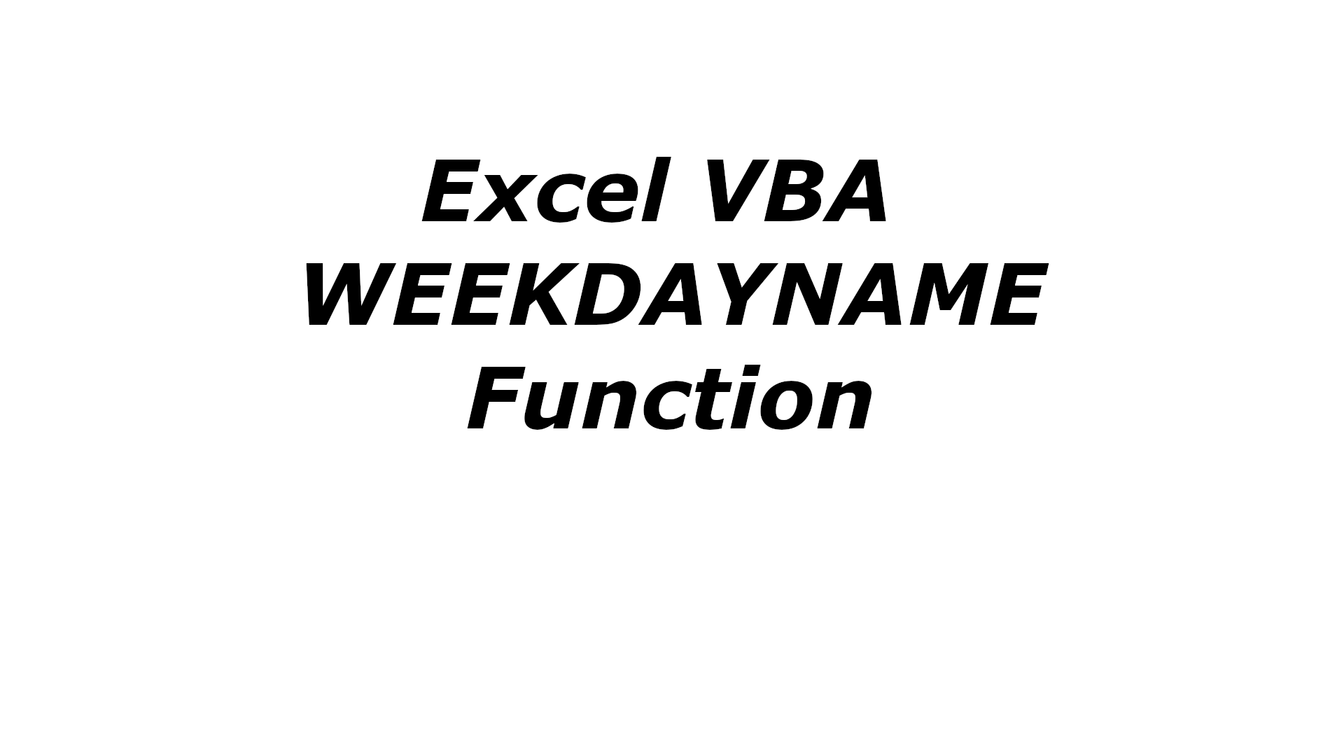 Excel VBA WEEKDAYNAME function